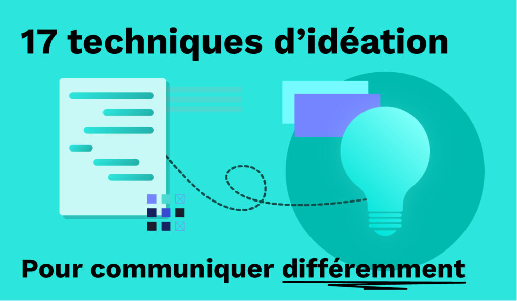17 techniques d'idéation pour communiquer différemment
